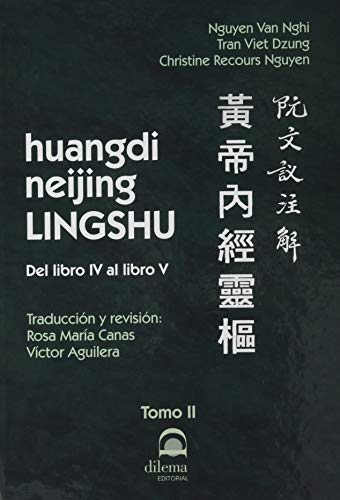 Imagen de archivo de huangdi neijing LINGSHU Tomo II: Del libro IV al libro V a la venta por Agapea Libros