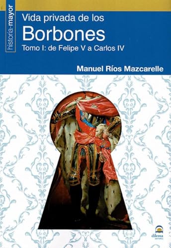 Stock image for VIDA PRIVADA DE LOS BORBONES "TOMO I" for sale by Siglo Actual libros