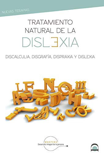 9788498275186: Tratamiento Natural De la dislexia: Discalculia, disgrafa, dispraxia y dislexia