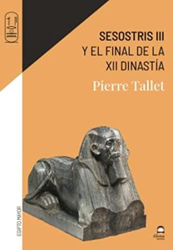 Stock image for Sesostris III: y el final de la XII Dinasta for sale by Agapea Libros