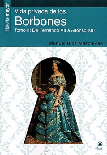 Stock image for VIDA PRIVADA DE LOS BORBONES "TOMO II" for sale by Siglo Actual libros
