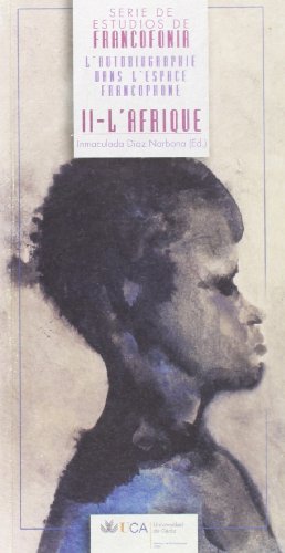 Imagen de archivo de L'AUTOBIOGRAPHIE DANS L'ESPACE FRANCOPHONE. II. L'AFRIQUE a la venta por Siglo Actual libros