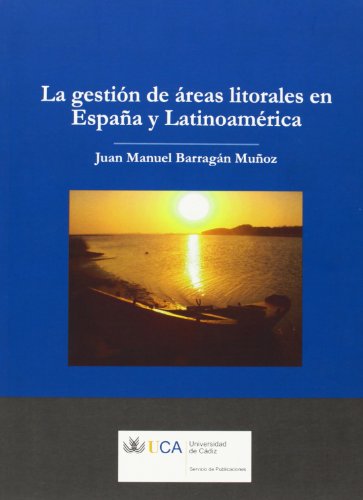 Imagen de archivo de LA GESTION DE AREAS LITORALES EN ESPAÑA Y LATINOAMERICA a la venta por KALAMO LIBROS, S.L.