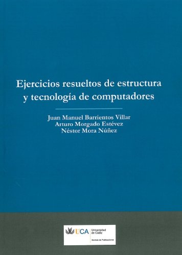 Imagen de archivo de EJERCICIOS RESUELTOS DE ESTRUCTURA Y TECNOLOGA DE COMPUTADORES a la venta por Zilis Select Books