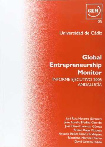 9788498280760: Global Entrepreneurship Monitor. 2005: Informe Ejecutivo 2005. Andaluca (Spanish Edition)