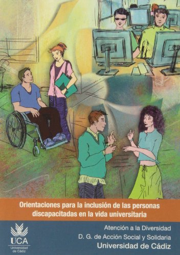 Imagen de archivo de ORIENTACIONES PARA LA INCLUSIN DE LAS PERSONAS DISCAPACITADAS EN LA VIDA UNIVERSITARIA a la venta por Zilis Select Books