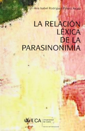 Beispielbild fr LA RELACION LEXICA DE LA PARASINONIMIA zum Verkauf von KALAMO LIBROS, S.L.