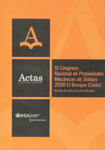 Stock image for CONGRESO NACIONAL DE PROPIEDADES MECNICAS DE SLIDOS, N 11, 2008 for sale by Zilis Select Books