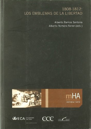 Imagen de archivo de 1808-1812: Los emblemas de la libertad (Monografas. Historia y Arte) (Spanish Edition) a la venta por Winghale Books