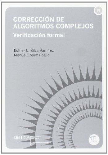 9788498282658: Correccin de algoritmos complejos. Verificacin formal: 7 (Manuales. Ingenieras y Arquitectura)