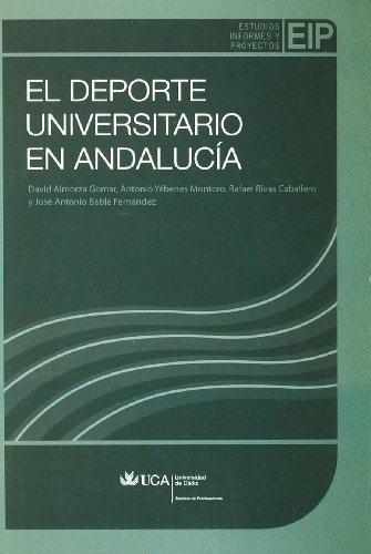 Stock image for DEPORTE UNIVERSITARIO EN ANDALUCA, EL for sale by Zilis Select Books