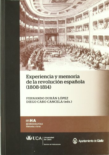 9788498283341: Experiencia y memoria de la revolucin espaola (1808-1814): 15 (Monografas. Historia y Arte)