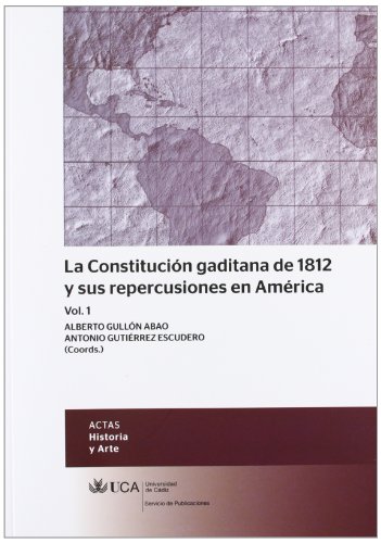 9788498283426: La constitucin gaditana de 1812 y sus repercusiones en Amrica