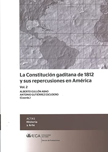 9788498283624: La Constitucin gaditana de 1812 y sus repercusiones en Amrica, vol. 2