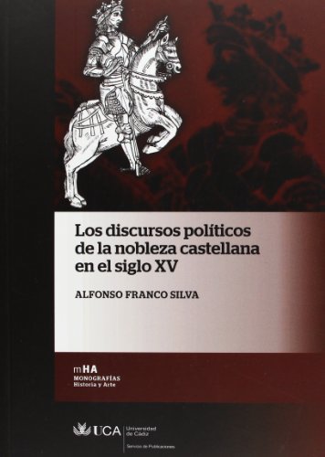 Imagen de archivo de LOS DISCURSOS POLITICOS DE LA NOBLEZA CASTELLANA EN EL SIGLO XV a la venta por KALAMO LIBROS, S.L.