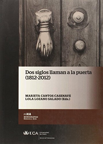 Imagen de archivo de DOS SIGLOS LLAMAN A LA PUERTA (1812,2012) a la venta por KALAMO LIBROS, S.L.