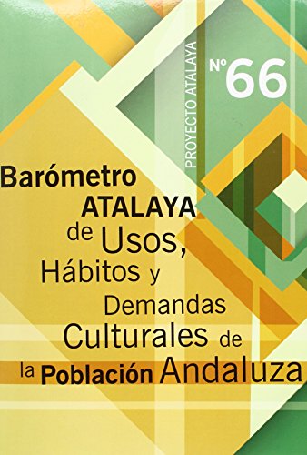 Stock image for BARMETRO ATALAYA DE USOS, HBITOS Y DEMANDAS CULTURALES DE LA POBLACIN ANDALUZA for sale by Hiperbook Espaa