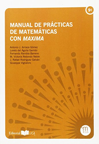 Imagen de archivo de MANUAL DE PRACTICAS DE MATEMATICAS CON MAXIMA a la venta por Antrtica