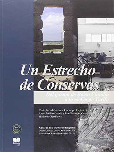 Stock image for Un Estrecho de Conservas. Del garum de Baelo Claudia a la melva de Tarifa for sale by Hilando Libros