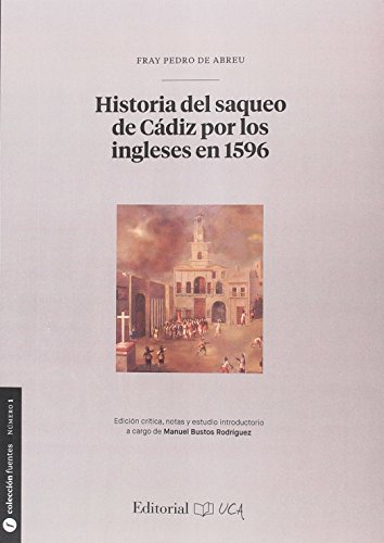 Imagen de archivo de HISTORIA DEL SAQUEO DE CDIZ POR LOS INGLESES EN 1596. a la venta por KALAMO LIBROS, S.L.