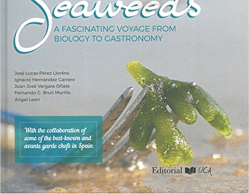 Stock image for Those curious and delicious seaweeds : a fascinating voyage from biology to gastronomy (Ceimar, Band 18) for sale by medimops