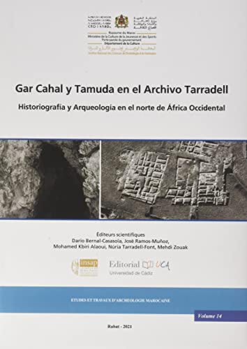 9788498288353: Gar Cahal y Tamuda en el Archivo Tarradell. Historiografa y Arqueologa en el norte de frica Occidental