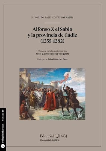 Imagen de archivo de ALFONSO X EL SABIO Y LA PROVINCIA DE CDIZ (1255-1282). a la venta por KALAMO LIBROS, S.L.