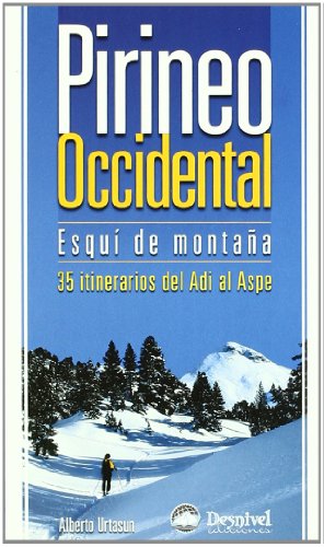 Imagen de archivo de PIRINEO OCCIDENTAL - ESQUI DE MONTAA - 35 ITINERARIOS (ADI-ASPE) a la venta por La Casa de los Libros