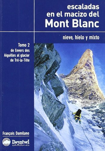 9788498290912: Escaladas en el macizo del Mont Blanc. Tomo II