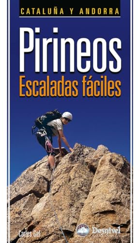 Imagen de archivo de Pirineos : escaladas fciles : Catalua y Andorra a la venta por Revaluation Books