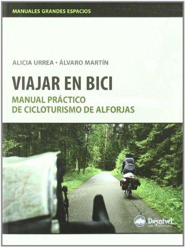 Stock image for Viajar en bici. Manual practico de cicloturismo de alforjas for sale by Hawking Books