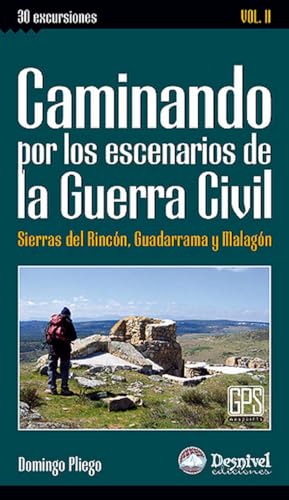 CAMINANDO POR LOS ESCENARIOS DE LA GUERRA CIVIL - VOL. II