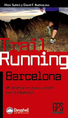 Imagen de archivo de Trail running Barcelona : 18 itinerarios para correr por Collserola a la venta por medimops