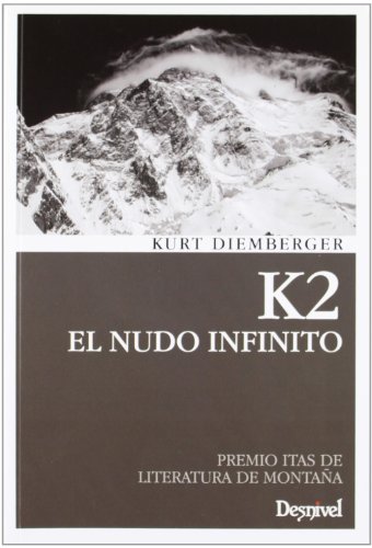 9788498292596: K2 El nudo infinito (Literatura no ficcin)