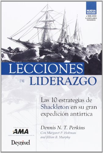 9788498292923: Lecciones de liderazgo: las 10 estrategias de Shackleton en su gran expedicin antrtica (SIN COLECCION)