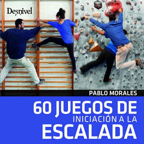 Stock image for 60 JUEGOS DE INICIACION A LA ESCALADA for sale by Antrtica