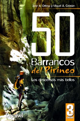 Imagen de archivo de 50 BARRANCOS DEL PIRINEO: LOS DESCENSOS MAS BELLOS a la venta por KALAMO LIBROS, S.L.