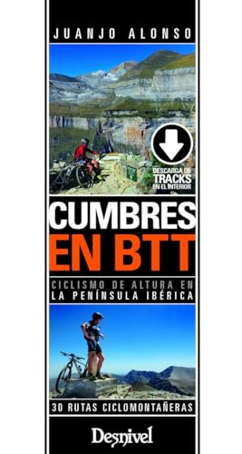 Imagen de archivo de CUMBRES EN BTT: CICLISMO DE ALTURA EN LA PENINSULA IBERICA a la venta por KALAMO LIBROS, S.L.