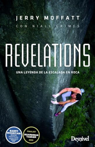 Stock image for REVELATIONS: UNA LEYENDA DE LA ESCALADA EN ROCA for sale by KALAMO LIBROS, S.L.