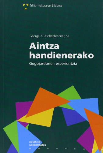 Imagen de archivo de AINTZA HANDIENERAKO GOGOJADUNEN ESPERIENTZIA a la venta por Hiperbook Espaa