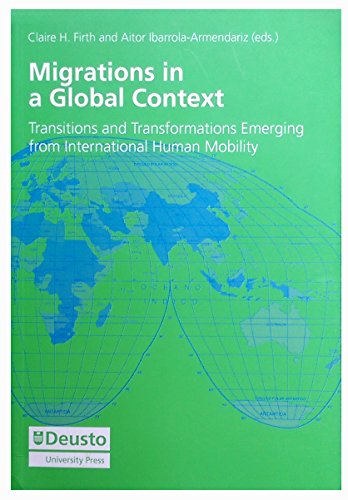 Stock image for Migrations in a Global Context: Transitions and Transformations Emerging from International Human Mobility (Migraciones Internacionales, Band 6) for sale by medimops