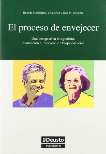 Beispielbild fr EL PROCESO DE ENVEJECER. Una perspectiva integradora: evaluacin e intervencin biopsicosocial zum Verkauf von KALAMO LIBROS, S.L.