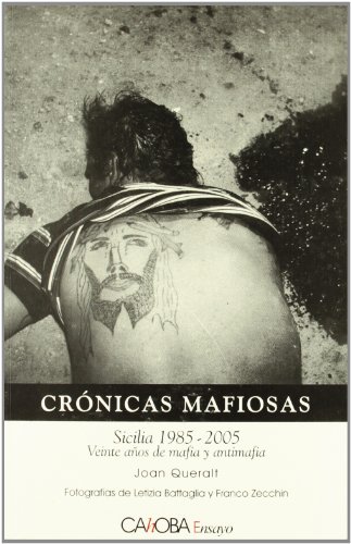 Imagen de archivo de Crnicas Mafiosas, Sicilia 1985-2005. Veinte Aos de Mafia y Antimafia . a la venta por Hamelyn