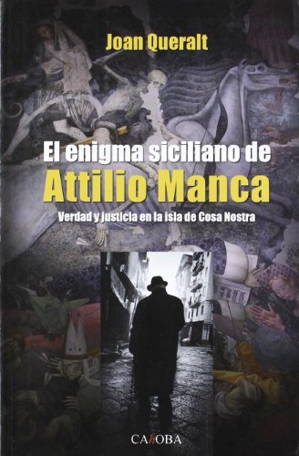 Imagen de archivo de EL ENIGMA SICILIANO DE ATTILIO MANCA a la venta por KALAMO LIBROS, S.L.