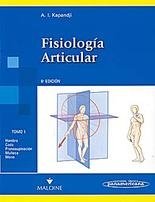 FisiologÃ­a articular. Tomo 1. Hombro, codo, pronosupinaciÃ³n, muÃ±eca, mano. (Spanish Edition) (9788498350029) by Kapandji, A. I.