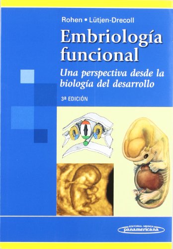 Embriologia funcional. Una perspectiva desde la biologia del desarrollo