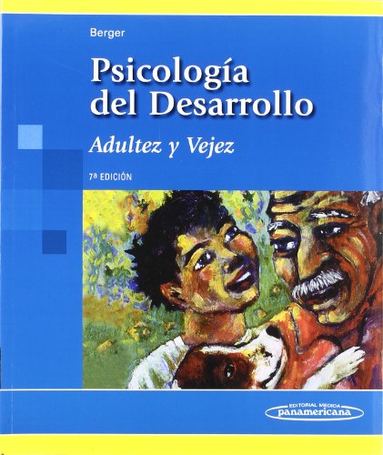 BERGER:Psic.Desarr. Adultos y Vejez 7aEd: Adultez y Vejez (Spanish Edition) (9788498351934) by [???]