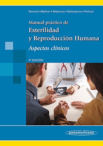 Stock image for MANUAL PRCTICO DE ESTERILIDAD Y REPRODUCCIN HUMANA. ASPECTOS CLNICOS for sale by Zilis Select Books