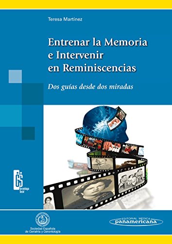 9788498354461: Entrenar la Memoria e Intervenir en Reminiscencias / Memory training and participate in reminiscence: Dos Guas Desde Dos Miradas / Two Guides from Two Eyes