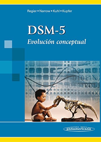 DSM-5. EvoluciÃ³n conceptual (Spanish Edition) (9788498354539) by Darrel Regier, William